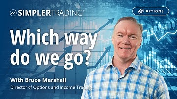 Options Trading: Which way do we go? | Simpler Trading