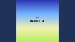 First Light Fade