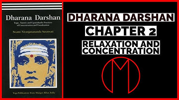 Dharana Darshan Chapter 2 - Relaxation and Concentration | Travis Magus | LVX777