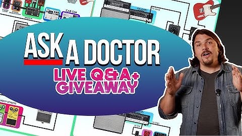 Ask a Doctor | Advanced Signal Paths, Giveaway, Q&A