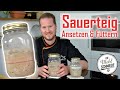 SAUERTEIG selber machen // SAUERTEIG ansetzen // SAUERTEIG füttern //SAUERTEIG Anstellgut herstellen