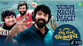 Venum Macha Peace - Lyrical |OhGod Beautiful |Gopi, Sudhakar |Sivakarthikeyan |JC Joe Venum Macha Peace - Lyrical |OhGod Beautiful |Gopi, Sudhakar |Sivakarthikeyan |JC Joe