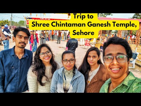 Trip to Shree Chintaman Ganesh Temple, Sehore | Vlog -5 |