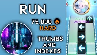 [Beatstar] Run - Skan | 75k Diamond Perfect (Thumbs and Indexes)