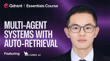 Qdrant x Camel AI | Multi-Agent Systems with Auto-Retrieval