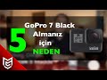 GoPro 7 Black Almak için 5 Neden ?! - Mert Gündoğdu