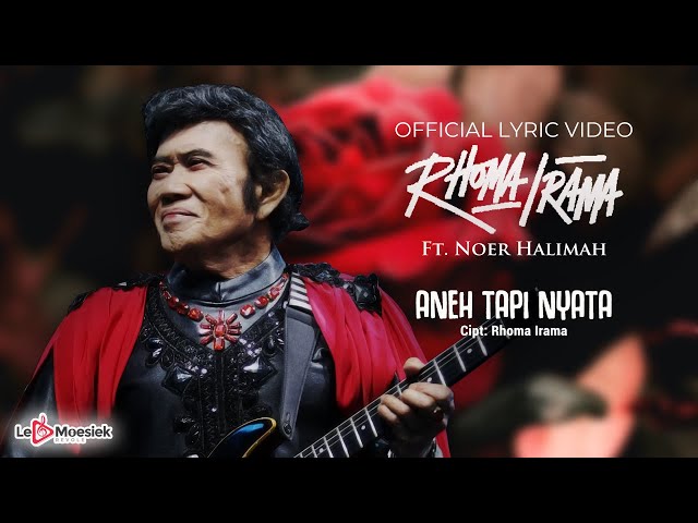Rhoma Irama - Aneh Tapi Nyata (Official Lyric Video) class=