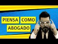 🟢 ¡SECRETO REVELADO!... Así piensan los ABOGADOS - Abogacía para principiantes