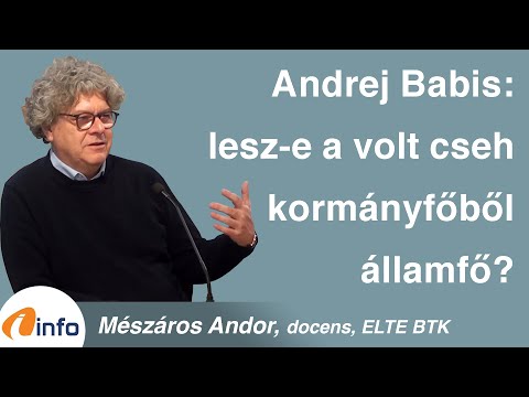 Prága, Andrej Babis: lesz-e a volt cseh kormányfőből államfő? Mészáros Andor, InfoRádió, Aréna