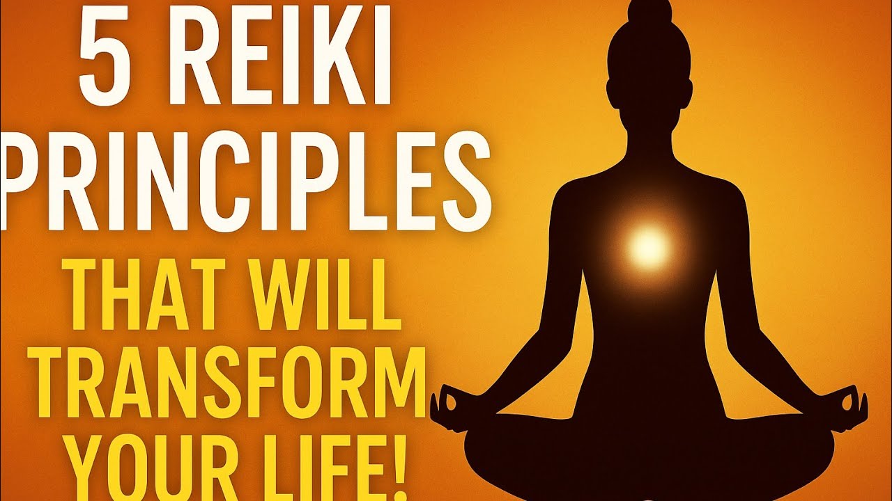 5 Reiki Principles That Will Transform Your Life! - YouTube