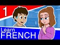 Learn French for Beginners - Intermediate | Part 1 - Conversational French for Teens and Adults