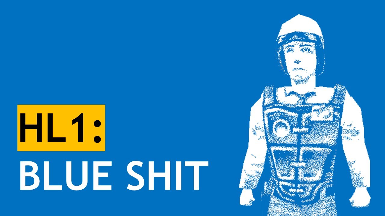 HL1: Blue Shit - YouTube