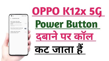 OPPO K12x 5G Power Button Dabane Par Call Cut Problem Solution
