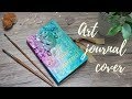 Mixed media journal cover tutorial | How to expand journal spine