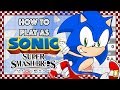 How to play as Sonic - Smash Ultimate Guide by: SuperGirlKels