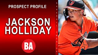 Jackson Holliday Is Coming To The Majors What To Expect