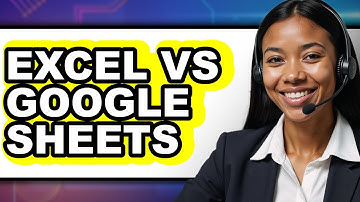 Excel vs Google Sheets - Which is Better?