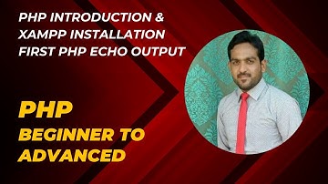 PHP Introduction & XAMPP Installation | First PHP Echo Output