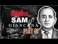 The Chicago Mob | Sam Giancana | We Took Care of Kennedy | Part 3 of 4