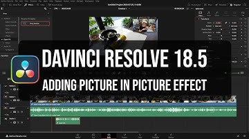 DaVinci Resolve 18.5 | Adding Picture in Picture Effect