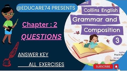 3rd Chapter : 2 Questions . Class 3rd Collins English Grammr n Composition.