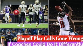 Playoff Play Calls Gone Wrong: If Coaches Could Do It Differently (2018)