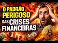 O Padrão Perigoso das Crises Financeiras (e o Que Isso Significa para as Criptomoedas)