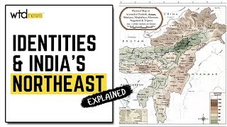 Borders & Identity Of North East India: Explained