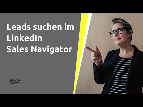 So suchst du deine Kunden im LinkedIn Sales Navigator