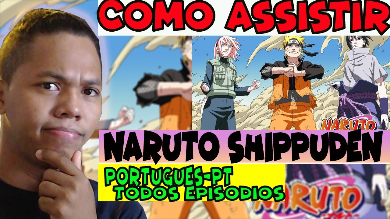 Onde Assistir Naruto Shippuden Completo Dublado Em Português 2023