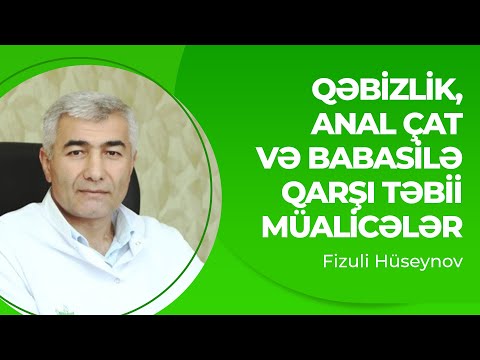 Qəbizlik, anal çat və babasil əleyhinə təbii müalicələr | Qəbizliyin, babasilin təbii çarələri