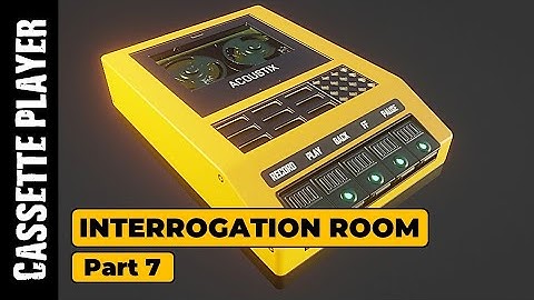 INTERROGATION ROOM (PART 7): CASSETTE PLAYER TEXTURING