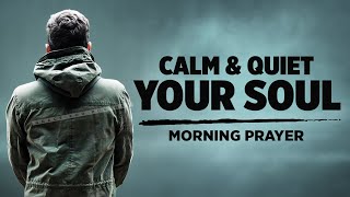 God Will Give You Peace Beyond Understanding | A Blessed Morning Prayer To Start Your Day