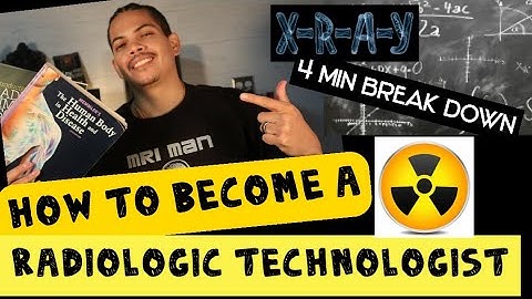 How to become a Radiologic Technologist | X-RAY Tech | Prerequisites | Radiology program | Clinicals