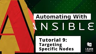 Getting started with Ansible 09 - Targeting Specific Nodes