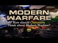 How Should Christians Think about Modern Warfare?