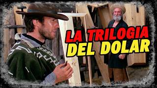 La Trilogía del Dólar Resumen Reseña Clint Eastwood y Sergio Leone