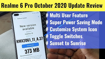 Realme 6 Pro October 2020 OTA Update Complete Review - Super Power Saving Mode, Multi User Feature