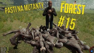 The Forest | Pasti na mutanty | w/ GEJMR #15