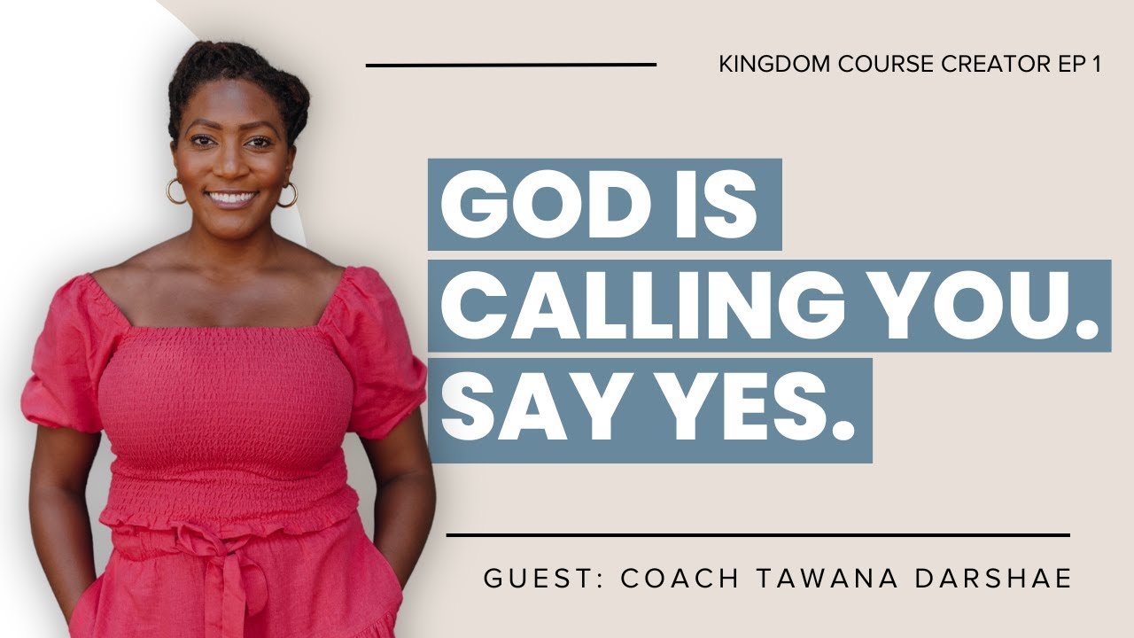 Kingdom Course Creator Ep 1 W/ Destiny Coach Tawana Darshae