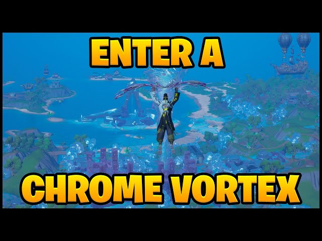 How to enter a Chrome Vortex in Fortnite