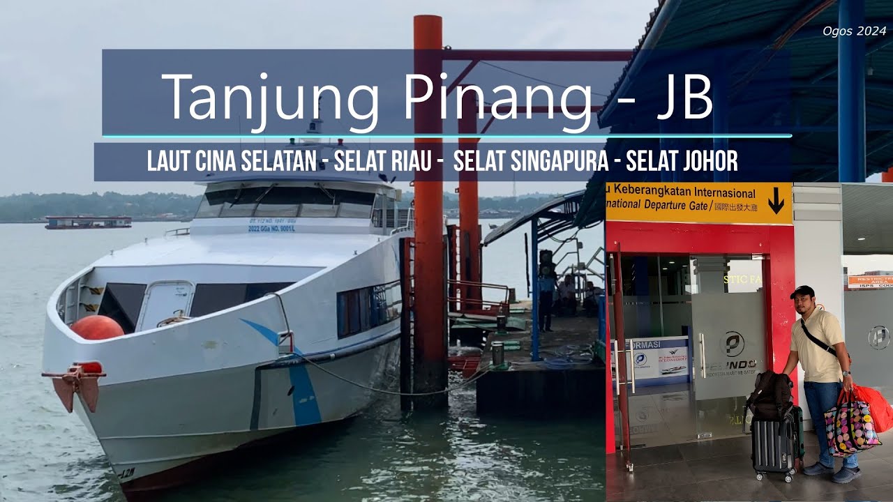 Ferry Trips From Tanjung Pinang To Berjaya Waterfront Johor Bahru