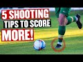 how to improve shooting in football - 5 Easy Tips
