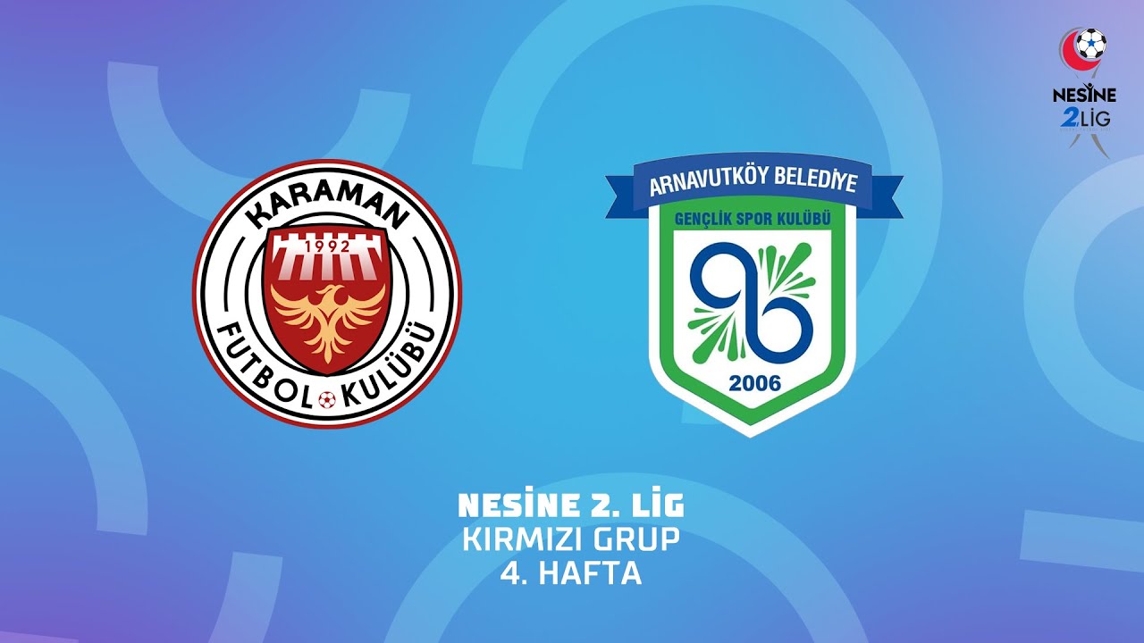 Nesine 2. Lig Kırmızı Grup | Karaman FK - Arnavutköy Belediyesi FSK