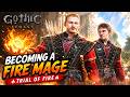 Becoming a Fire Mage - Trial of Fire | Gothic Remake
