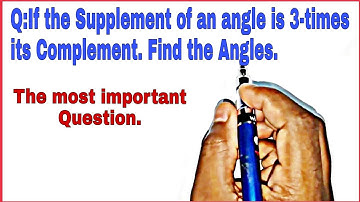 If the Supplement of an angle is 3 times its Complement Find the angle । Lines & angle Rd Sharma CL9