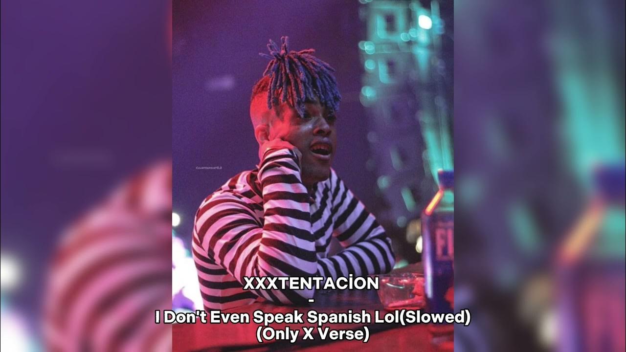 I Don't Even Speak Spanish Lol Slowed