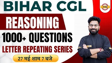 Bihar CGL Reasoning | Letter Repeating Series Reasoning | Reasoning by Deepanshu Sir | Exampur