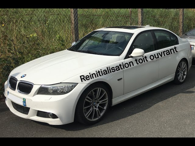 comment reinitialiser le toit ouvrant BMW E90 LCI 