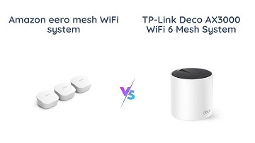 Amazon eero vs TP-Link Deco AX3000: Which is the Best Mesh WiFi System?